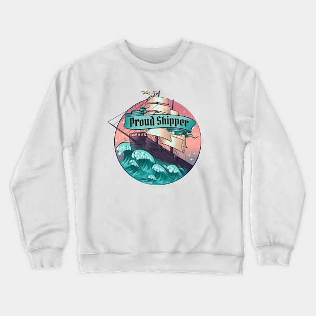 I'm a Proud Shipper Crewneck Sweatshirt by Molly11